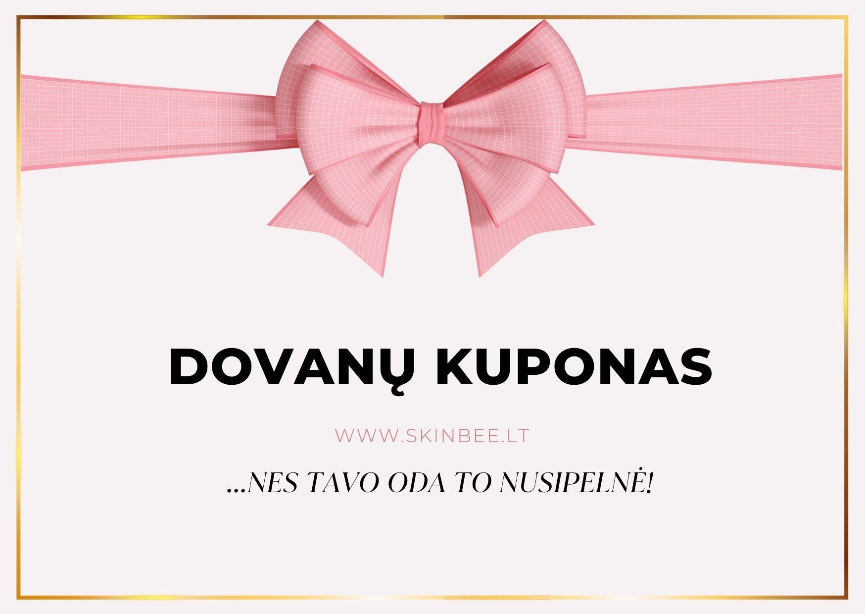 Dovanų kuponas Skinbee.lt